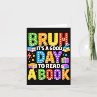 Carte Bruh une bonne journée pour lire un livre lecture