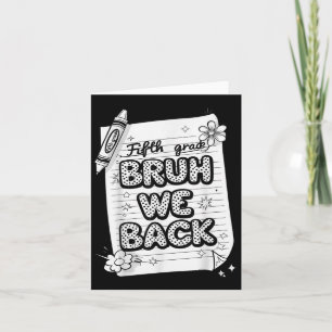 Carte Bruh We Back 5th Grade Funky Back To School Kids B