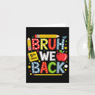 Carte Bruh We Back 5th Grade Funky Back To School Kids T