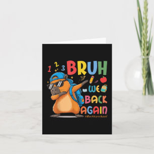 Carte Bruh We Back To School 2nd Grade Enseignant Capyba