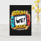 Carte Bruh We Ck Happy First Day Video Game Controller G (Fleur jaune)