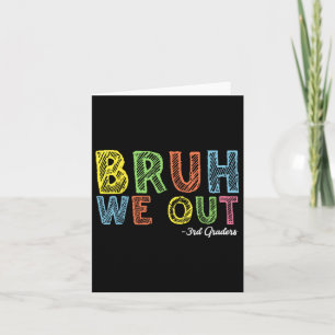Carte Bruh We Out 3e grade Troisième grade Graduation Cl