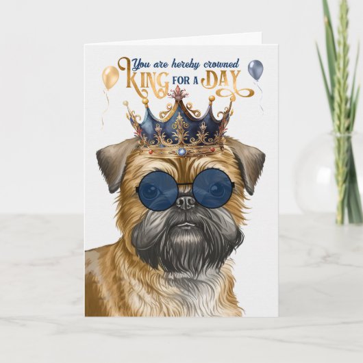 Carte Brussels Griffon Dog King pour une journée d'anniv (Devant)