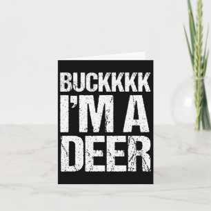 Carte Buckkkkk Je suis un costume de cerf drôle et facil