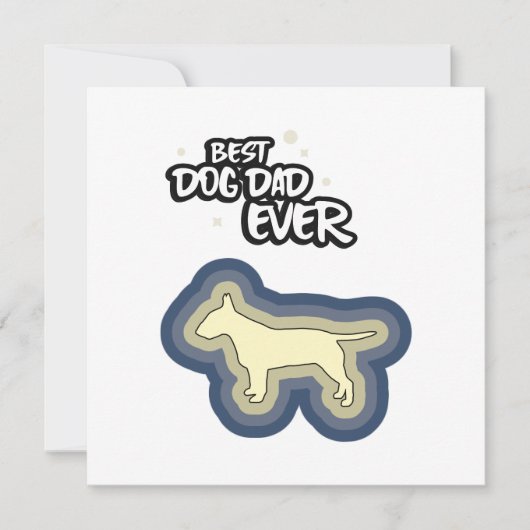 Carte Bull Terrier Bleu Meilleur Chien Papa Jamais Je Te (Devant)
