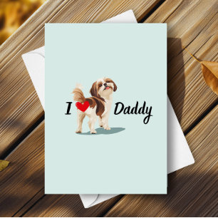 Carte Bum Chien Chih Tzu Funny avec Fête des pères Coeur