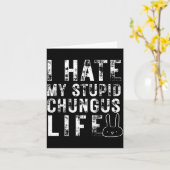 Carte Bunny Meme I Hate My Stud Chungus Life (Fleur jaune)