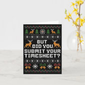 Carte But Did You Submit Your Timesheet Funny Ugly Chris (Fleur jaune)
