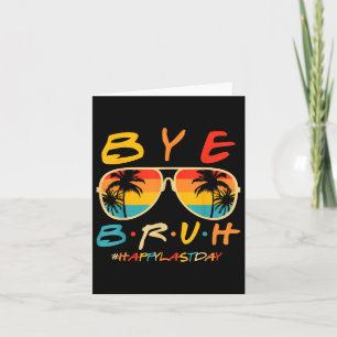 Carte Bye Bruh Professeur Joyeux Jour De L'École Bonjour