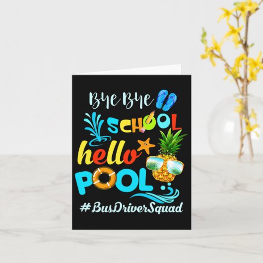 Carte Bye Bye School Hello Pool #busdriversquad Funny Bu (Fleur jaune)