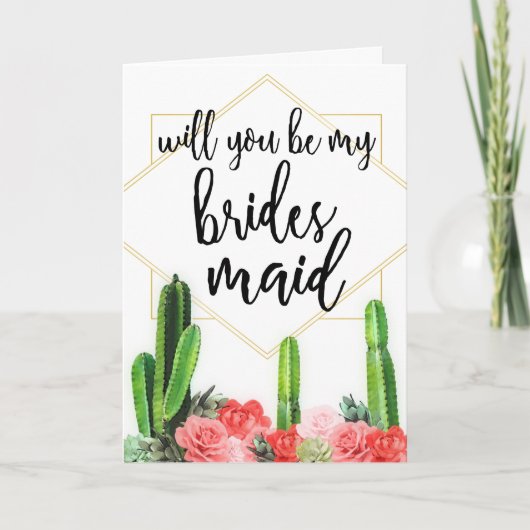 Carte Cactus & Floral "Will you be My Bridesmaid" (Devant)