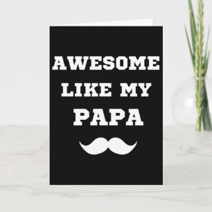 Carte Cadeau Awesome Like My Papa pour hommes drôle de f