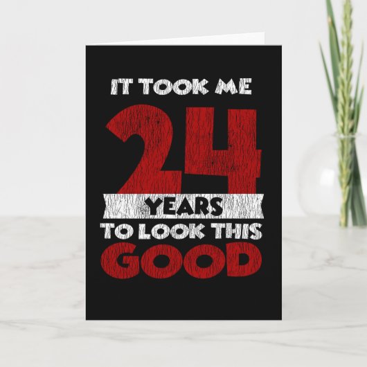 Carte Cadeau d'anniversaire drôle de 24 ans (Devant)