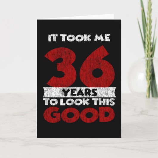 Carte Cadeau d'anniversaire drôle de 36 ans (Devant)
