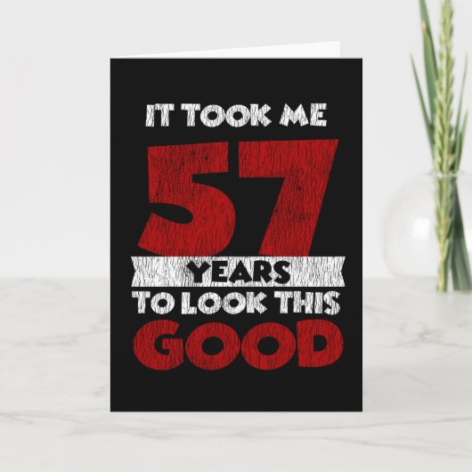 Carte Cadeau d'anniversaire drôle de 57 ans (Devant)