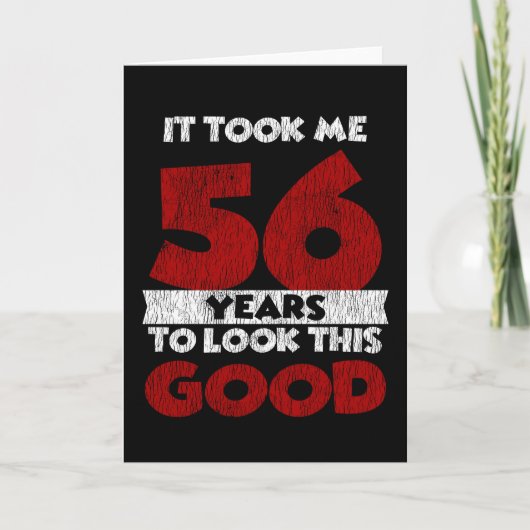 Carte Cadeau drôle d'anniversaire 56 ans (Devant)