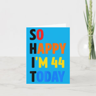 Carte Cadeaux drôles d'anniversaire 44 ans pour femmes h
