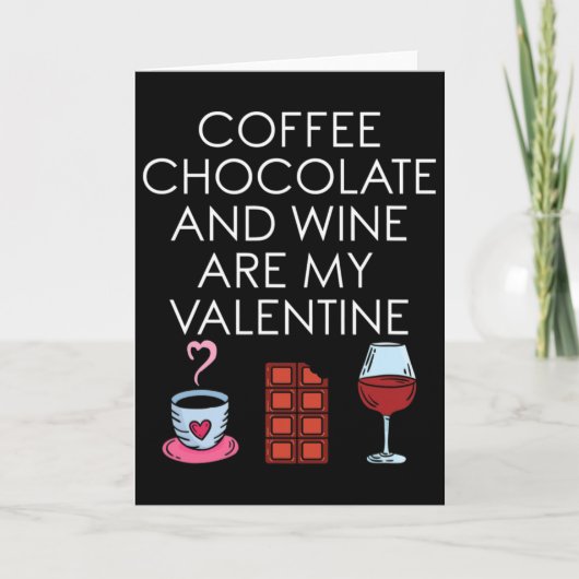 Carte Café Chocolat Et Vin Sont Mon Valentin Valenti (Devant)