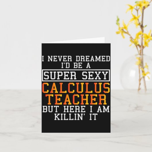 Carte Calculus Teacher Funny Math Professor  (Fleur jaune)