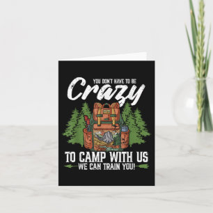 Carte Camping Vous N'Avez Pas À Être Fou Pour Camping Ca