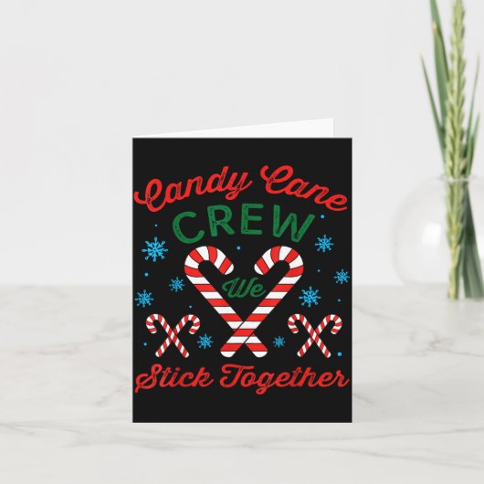 Carte Candy Cane Crew We Stick Together Christmas Costum (Devant)