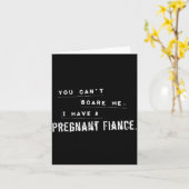 Carte Can't E Me My Fiance Is Pregnant Funny Dad (Fleur jaune)