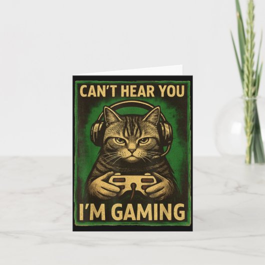Carte Can't Hear You I'm Gaming Funny Gamer Cat Playing  (Devant)
