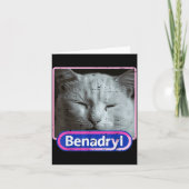 Carte Cat Benadryl Meme Funny Viral Dank Humor Women Men (Devant)