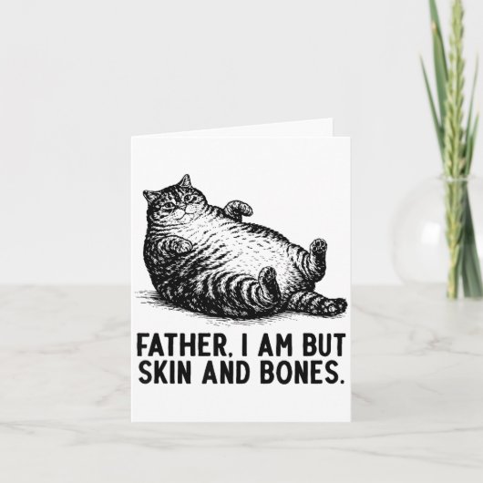 Carte Cat Father I Am But Skin And Bones (Devant)