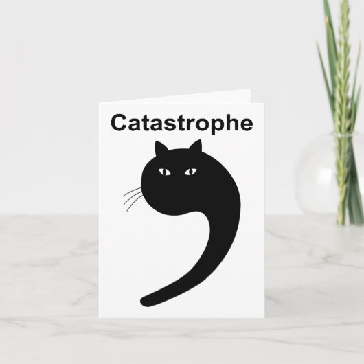 Carte Catastrophe Comma Chat Noir Drôle Dire Chat Comme (Devant)