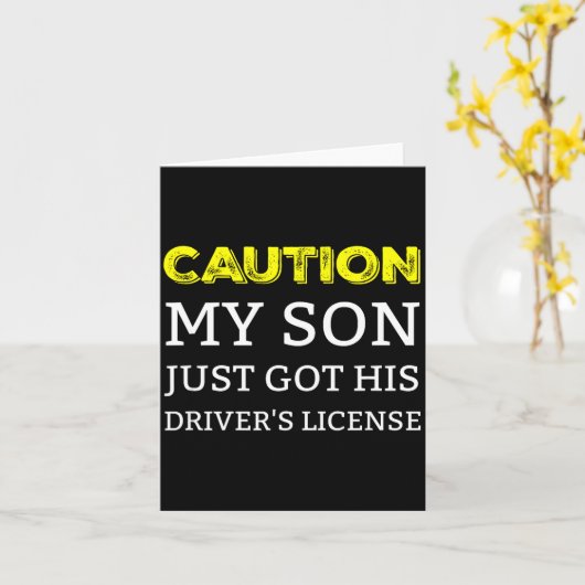 Carte Caution My Son Just Got His Driver's License  (Fleur jaune)
