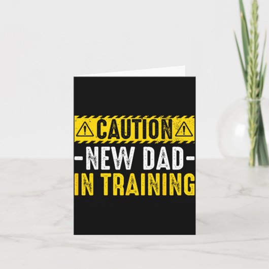 Carte Caution New Dad in Training - Funny Parenting (Devant)