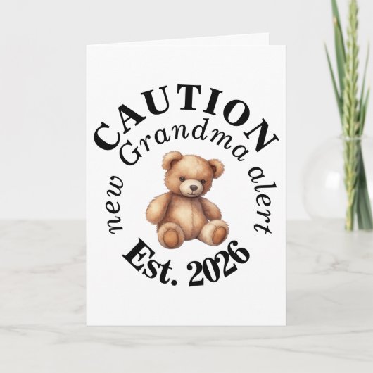 Carte CAUTION new Grandma alert- Teddy Baby Announcement (Devant)