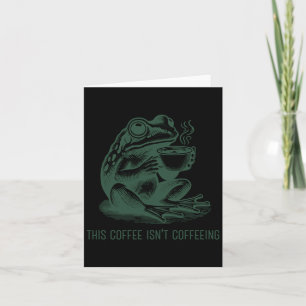Carte Ce café ne fait pas rire addict à la caféine