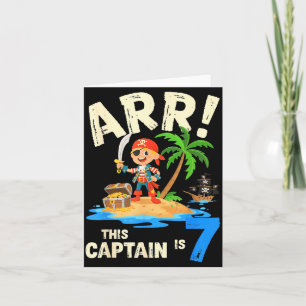 Carte Ce capitaine est un pirate de 7 arr anniversaire 7