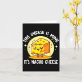Carte Ce fromage est à moi, c'est du fromage nacho drôle (Fleur jaune)