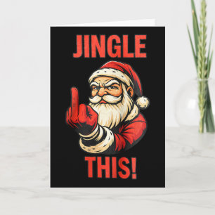 Carte Ce Noël drôle de Père Noël doigt du milieu en jing