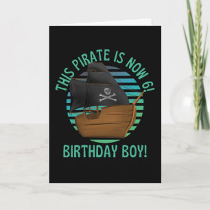 Carte Ce Pirate Est Maintenant 6 Anniversaire Garçon