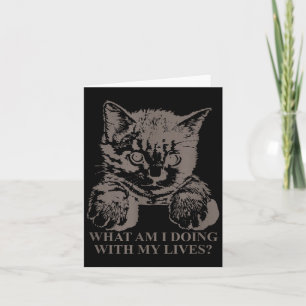 Carte Ce Que Je Fais avec des Vies Drôle Chat Chaton Men