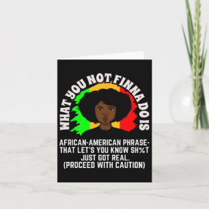 Carte Ce que vous n'allez pas faire est une phrase afro-