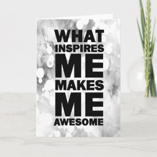 Carte Ce qui m'inspire me rend impressionnant