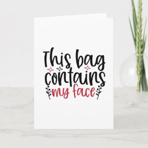 Carte Ce sac contient ma conception de visage - Citation