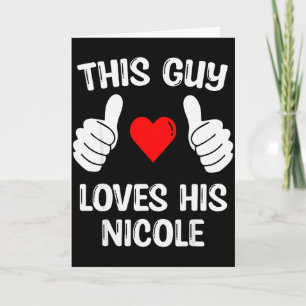 Carte Ce type aime sa petite amie Nicole épouse Valentin