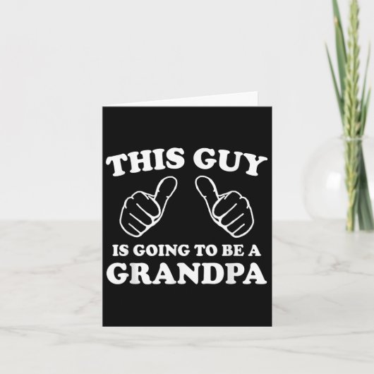 Carte Ce Type Va Être Un Grand-Père (Devant)