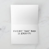 CARTE CELA AUSSI PASSE **50** N'EST PAS SI MAUVAIS ! ! ! (Intérieur)