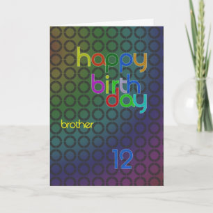 Carte Cercles d'anniversaire pour le frère de 12 ans