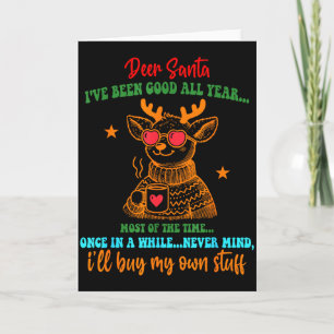 Carte Cerf Santa J'ai été sage toute l'année la plupart 