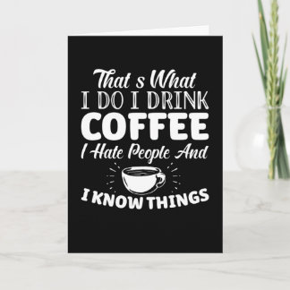 Carte Cest ce que je fais je bois du café je déteste les