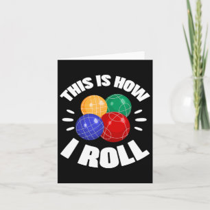 Carte C'Est Comme Ça Que Je Roule Bocce Bocci Joueur Ita