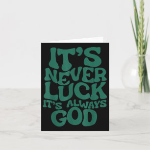 Carte C'est jamais la chance, c'est toujours Dieu